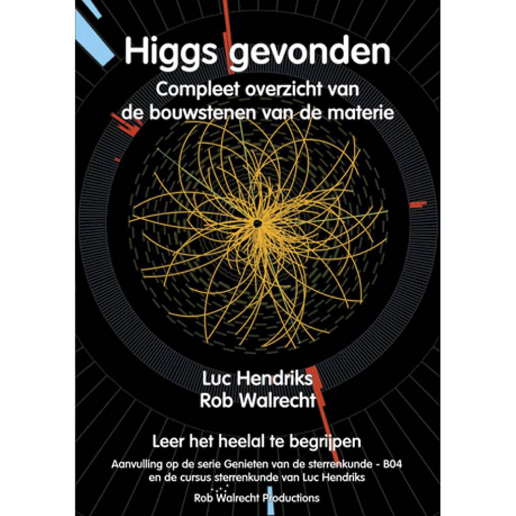Higgs gevonden - Rob Walrecht